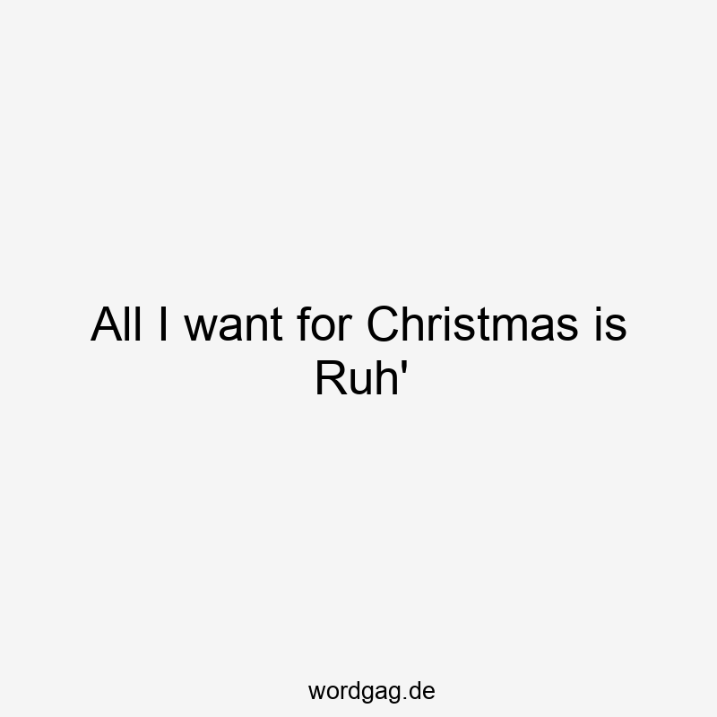 All I want for Christmas is Ruh‘
