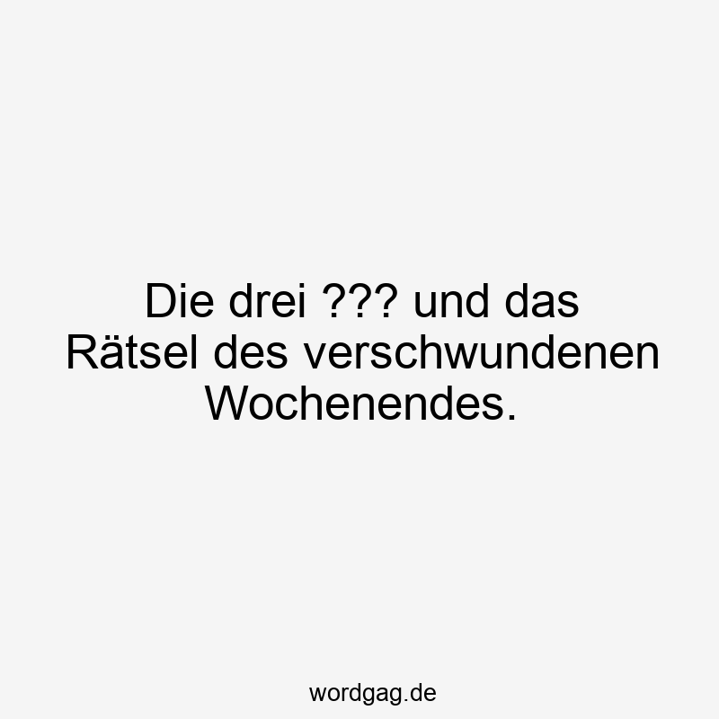 Die drei ??? und das Rätsel des verschwundenen Wochenendes.