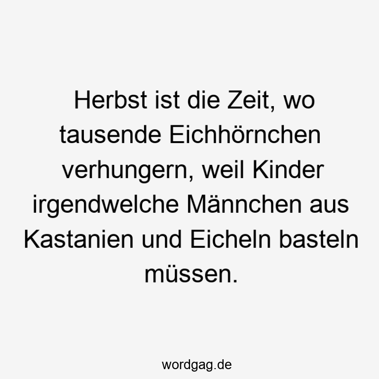 Lustige Kastanien Spr che Wordgag 