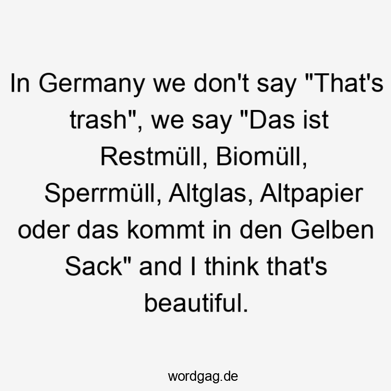 Lustige Müll Sprüche, die selbst den Abfall zum Lachen bringen! 🗑️😂