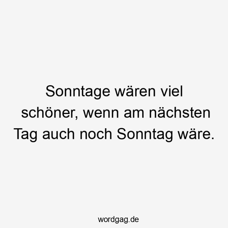 Lustige Sonntag Sprüche, die dir den faulsten Tag der Woche versüßen! ☀️😂