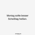 100+ Lustige Montag Sprüche, die dir helfen, den Wochenstart zu übe...
