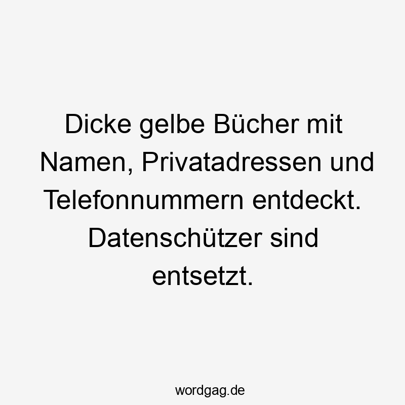 Dicke gelbe Bücher mit Namen, Privatadressen und Telefonnummern entdeckt. Datenschützer sind entsetzt.