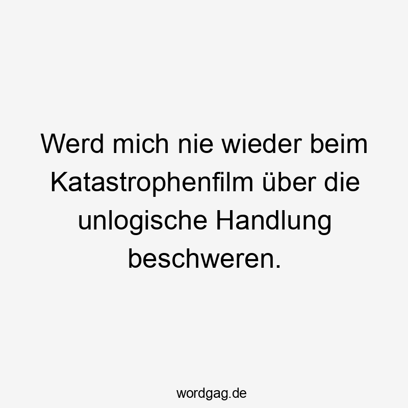 Werd mich nie wieder beim Katastrophenfilm über die unlogische Handlung beschweren.