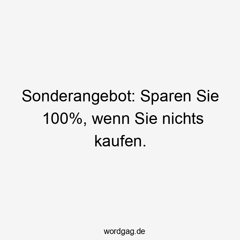 Sonderangebot: Sparen Sie 100%, wenn Sie nichts kaufen.