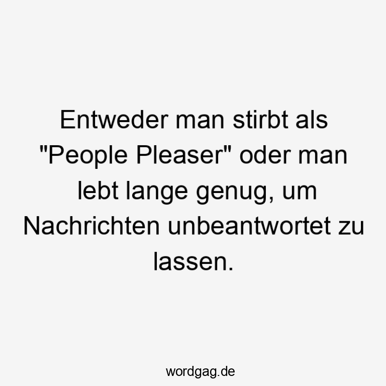 Lustige People Pleaser Spr che Wordgag lustige-people-pleaser-spr-che-wordgag