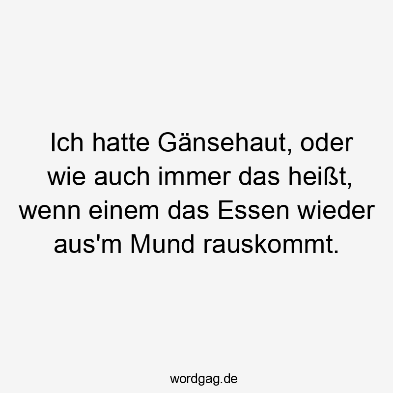 Humorvoller Spruch über peinliche Essensmomente mit lustiger, frecher Stimmung.