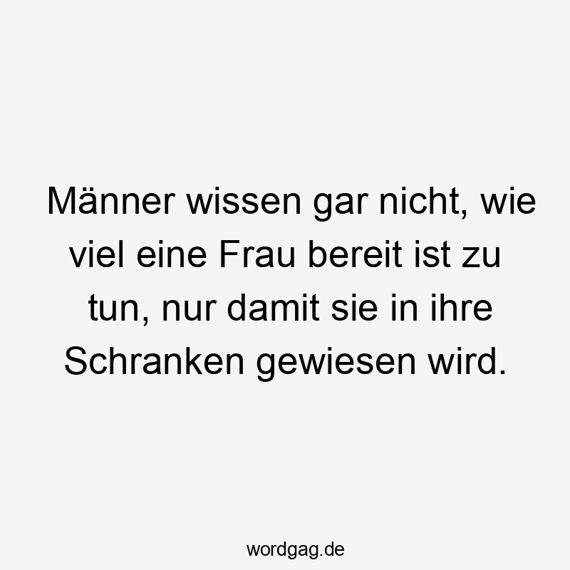 Witziger Spruch über Männer und Frauen mit humorvoller, frecher Stimmung.