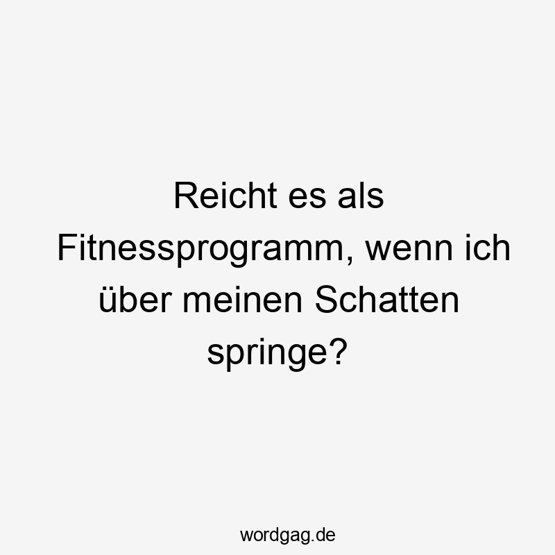 Witziger Spruch über Fitness und Chaos, locker und humorvoll formuliert.