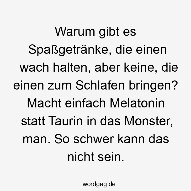 Witziger Text über Getränke mit Humor und frecher Denkweise, zum Schmunzeln.
